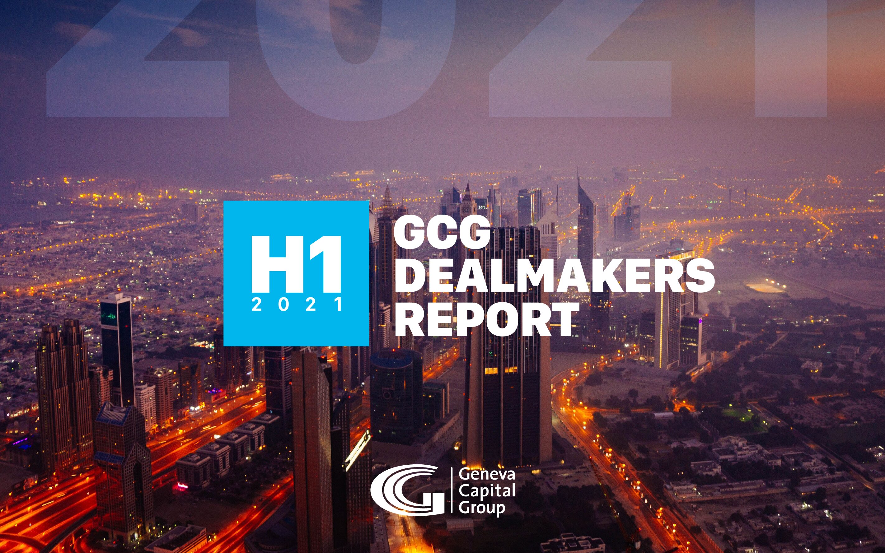 GCG Dealmaker’s Report H1 2021